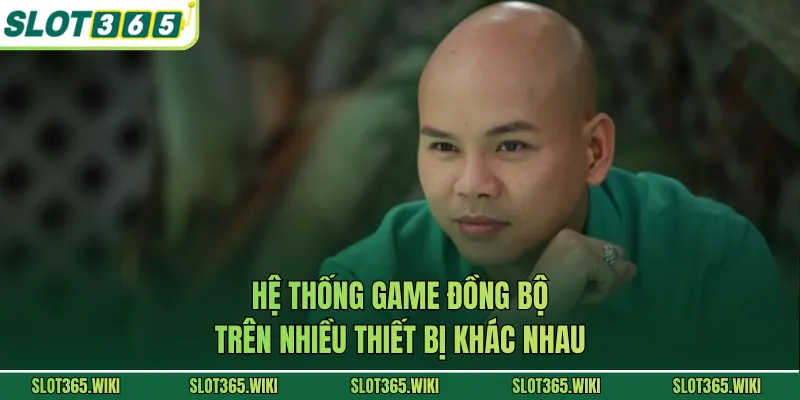 Hệ thống game đồng bộ trên nhiều thiết bị khác nhau