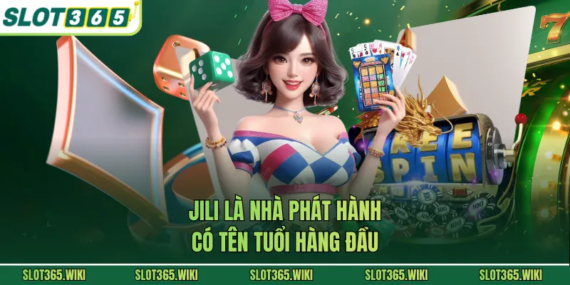 JILI là nhà phát hành có tên tuổi hàng đầu
